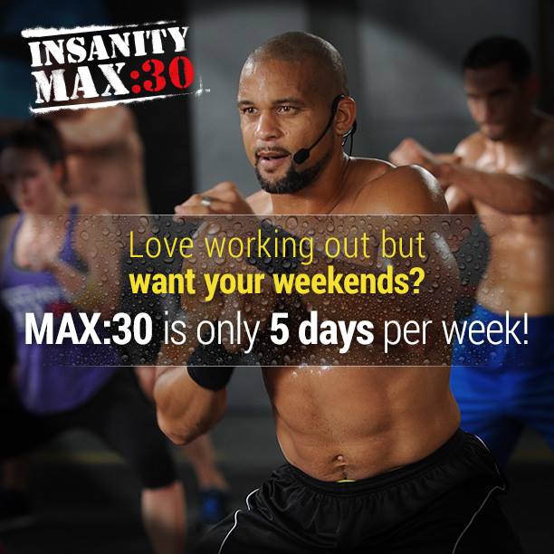 INSANITY Max: 30 5 Days per week - Too Busy?