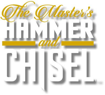 The Master's Hammer and Chisel