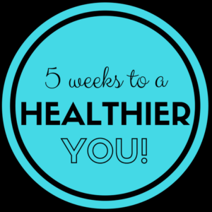 get healthier in 5 weeks